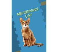 ABYSSINIAN CAT: ANIMALS OF THE WORLD, Positive affirmations, Motivational and inspirational notebook, Animal notebook, Birthday gifts, Notebook gifts, Anniversary gifts, For all...