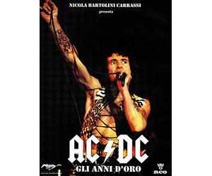 Ac/Dc - Gli Anni D'Oro