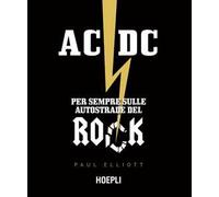 AC/DC. Per sempre sulle autostrade del rock