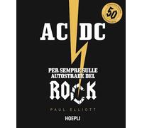 AC/DC. Per sempre sulle autostrade del rock