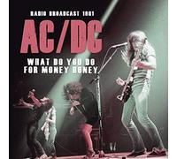 Ac/Dc - What Do You Do For Money Honey