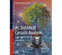 Ac Electrical Circuit Analysis: Practice Problems, Methods and Solutions