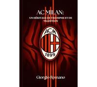 AC MILAN : UN HÉRITAGE DE TRIOMPHE ET DE TRADITION: 38