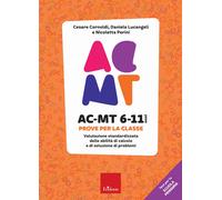 AC-MT 6-11 anni. Prove per la classe. Valutazione standardizzata delle abi...