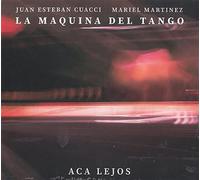 La Maquina Del Tango - Aca Lajos