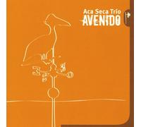 Aca Seca Trio - Avenido