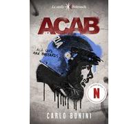 Libri Carlo Bonini - ACAB. All Cops Are Bastards. Nuova Ediz.