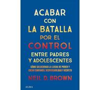 Acabar con la batalla por el control entre padres y adolescentes