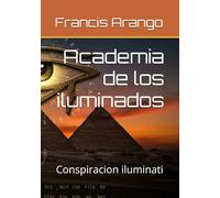 Academia de los iluminados: Conspiracion iluminati