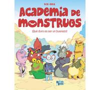 Academia de Monstruos, 1. ¡Qué duro es ser un buenazo!
