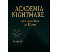 Academia Nigthmares bajo la sombra del eclipse