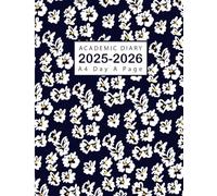 Academic Diary 2025-2026 Page a Day: A4 One Page Per Day to View Planner from August 2025 To July 2026 | Flower Cover