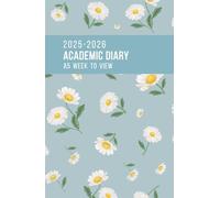 Academic Diary 2025-2026 Week to View A4: Mid Year Academic Planner runs from August 2025 to July 2026 | A4 Week to View Teacher Planner & Organiser ... for Students & Educators | Daisy Flowers