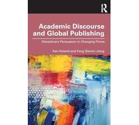 Academic Discourse and Global Publishing: Disciplinary Persuasion in Changing Times