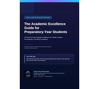 Academic Excellence Guide for Preparatory Year Students: A Practical 14-Day Program to Organize Your Study, Overcome Procrastination, and Build Lasting Consistency