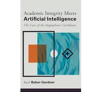 Academic Integrity Meets Artificial Intelligence: The Case of the Anglophone Caribbean