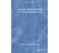 Academic Lifestyle Medicine: A Curriculum for Medical Educators