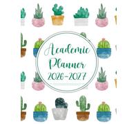 Academic Planner 2026-2027: Weekly and Monthly Schedule Organizer with Calendar | School & College Agenda for Students & Educators July 2026-June 2027 Starting in July (Pretty Cacti Cover)