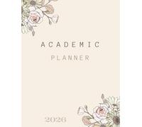 Academic Planner for Students 12 Month Study Planner, Time Blocking Schedule, Assignment and Exam Tracker, College and University Organizer: Student ... and Monthly Layouts for Academic Success