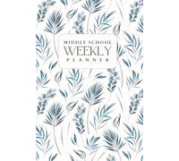 Academic Planner: Undated Weekly and Monthly Calendar for Middle School Success
