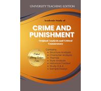 Academic Study of Crime and Punishment: Original Analysis and Critical Commentary