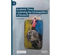 Academic Times: Contesting the Chronopolitics of Research