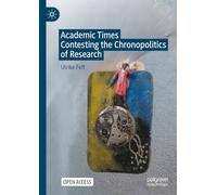 Academic Times: Contesting the Chronopolitics of Research