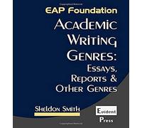 Academic Writing Genres: Essays, Reports & Other Genres: 2
