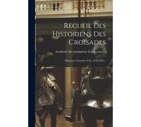 Académie Des Inscriptions & Bel Recueil Des Historiens Des C (Tascabile)