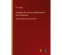 Académie des sciences, belles-lettres et arts de Besançon: Séance publique du 28 janvier 1841