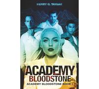 Academy Bloodstone: A Superhero Academy Sci-Fantasy Adventure (Academy Bloodstone Book I)