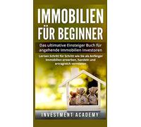 Academy Investm Immobilien für Beginner: Das ultimative Einst (Copertina rigida)