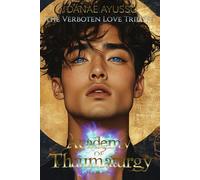 Academy of Thaumaturgy: The Verboten Love Trilogy