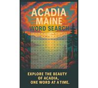 Acadia Maine Word Search Puzzle Book: Easy to Read Print about Acadia, Camping, Travel and More | 6x9 Inches, 110 Pages | 50+ Puzzles … Gift for Vacations, Holidays and Free Times