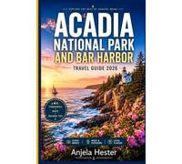 Acadia National Park & Bar Harbor Travel Guide 2026