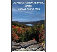 Acadia National Park, Maine Hiking Guide 2025