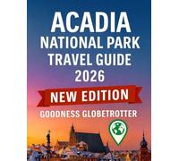 Acadia National Park Travel Guide 2026: Plan Smarter, Explore More, and Navigate Easily with Offline Maps, QR Code Routes, and Expert Travel Tips.