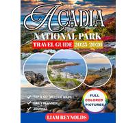 Acadia National Park Travel Guide: Explore Like a Local with Maps, Pictures, and First-Hand Tips