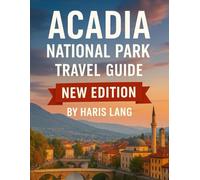 Acadia National Park Travel Guide: Explore Maine’s Coastal Beauty, Hiking Trails, Scenic Drives, and Insider Tips for an Unforgettable Adventure.