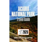 Acadia National Park Travel Guide: Explore Trails, Wildlife, and Hidden Gems Along Maine’s Rugged Coastline