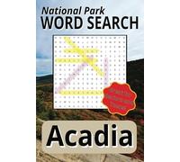 Acadia National Park Word Search Puzzle Book: Word Searches with Easy to Read Print about Acadia National Park, National Parks, and Outdoor Adventure ... Puzzles! | Great for Vacations or Holidays!