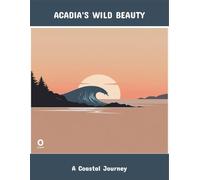 Acadia'S Wild Beauty: A Coastal Journey