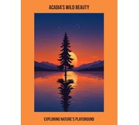 Acadia'S Wild Beauty: Exploring Nature'S Playground