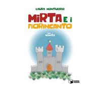 Acanto. Mirta e i Fiorincanto. Vol. 1