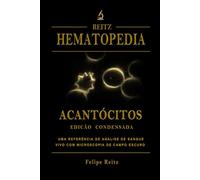 Acantócitos Edição Condensada: Uma Referência de Análise de Sangue Vivo com Microscopia de Campo Escuro