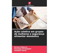 Ação coletiva em grupos de mulheres e segurança alimentar doméstica