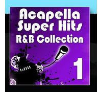 Acapella Vocalists - Acapella Super Hits - R&B Collection 1