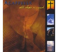 Acappella - All That I Need