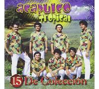Acapulco Tropical - 15 De Coleccion