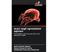 Acari negli agrosistemi egiziani: Studi biologici su alcuni acari del suolo in due agrosistemi in Egitto